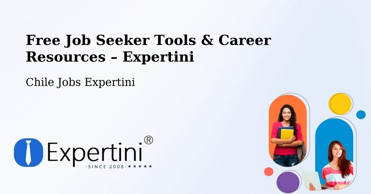 Free Job Seeker Tools & Career Resources – Chile - Chile Jobs Expertini