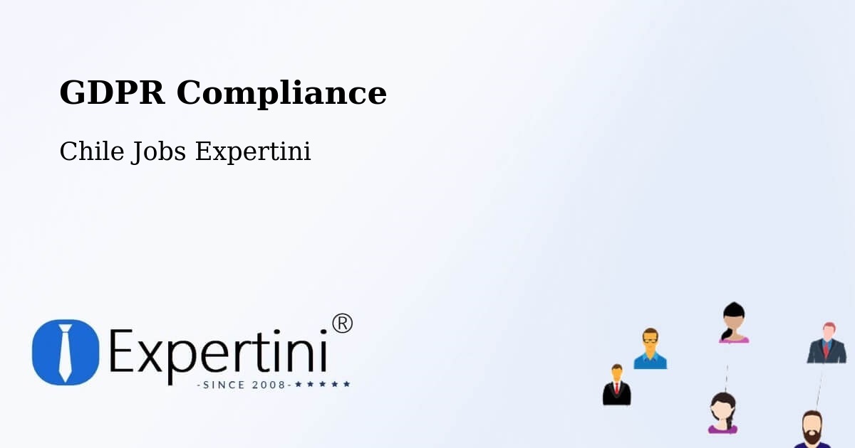 EU GDPR Compliance Statement – Chile - Chile Jobs Expertini