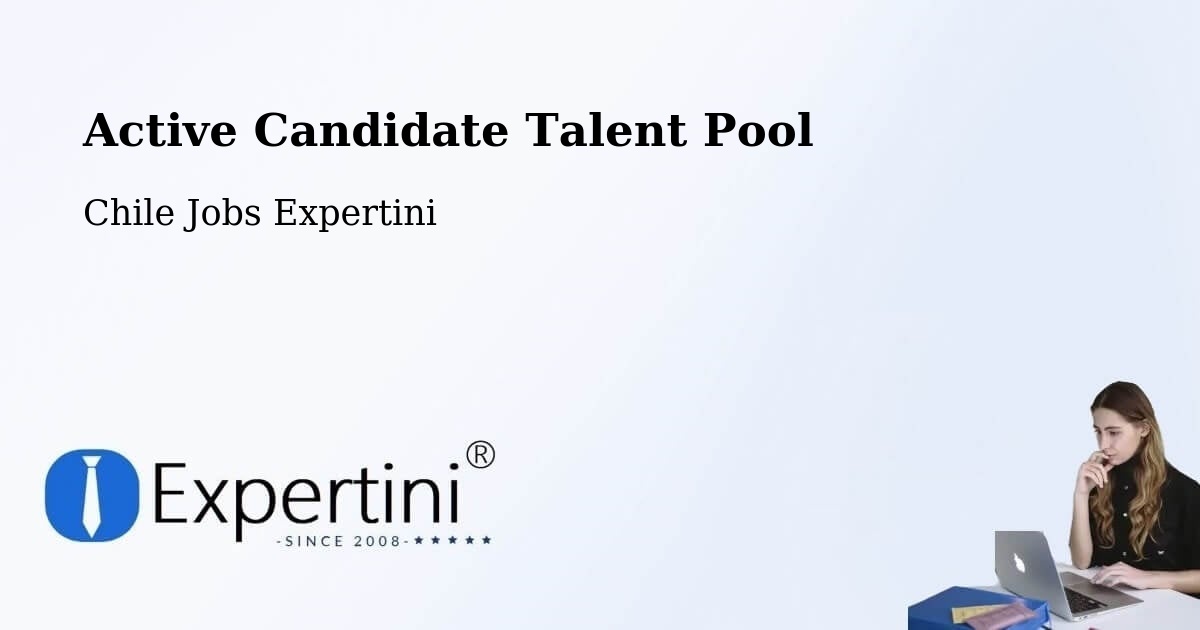 Active Candidate Talent Pool - Chile Jobs Expertini