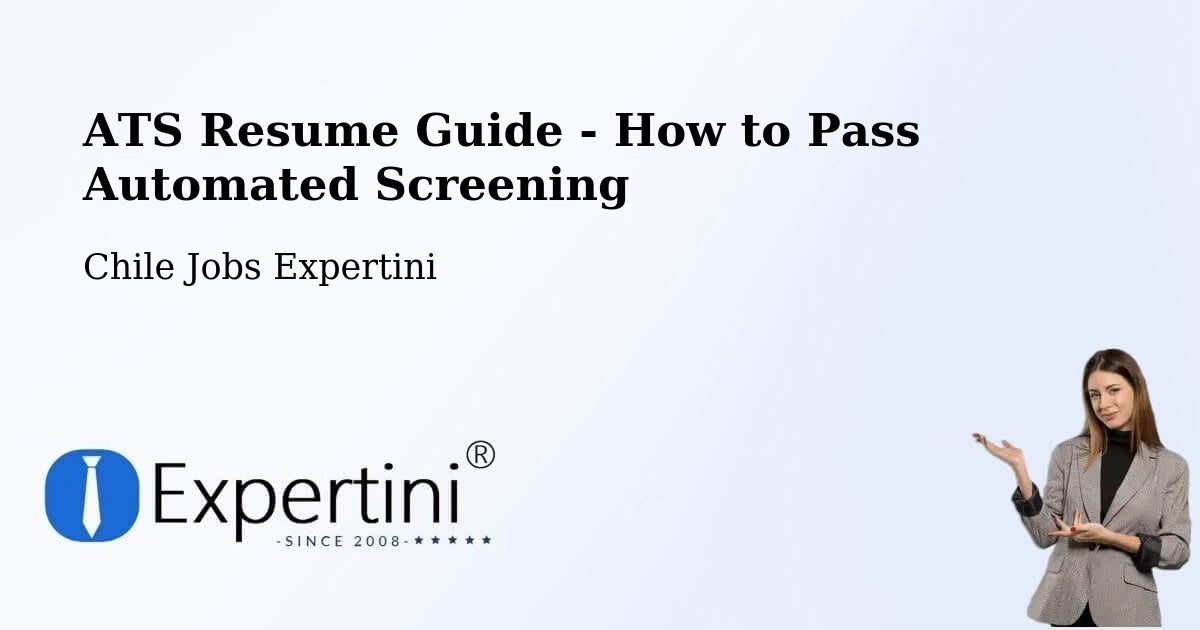 ATS Resume Guide - How to Pass Automated Screening - Chile Jobs Expertini