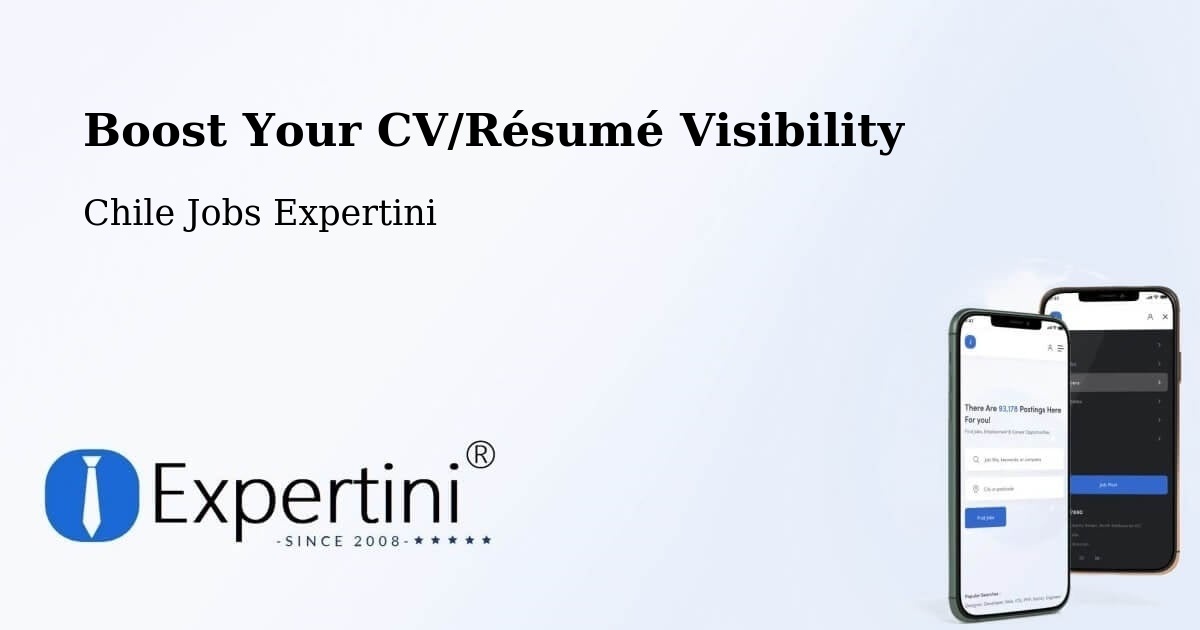 Boost Your CV/Résumé Visibility - Chile Jobs Expertini
