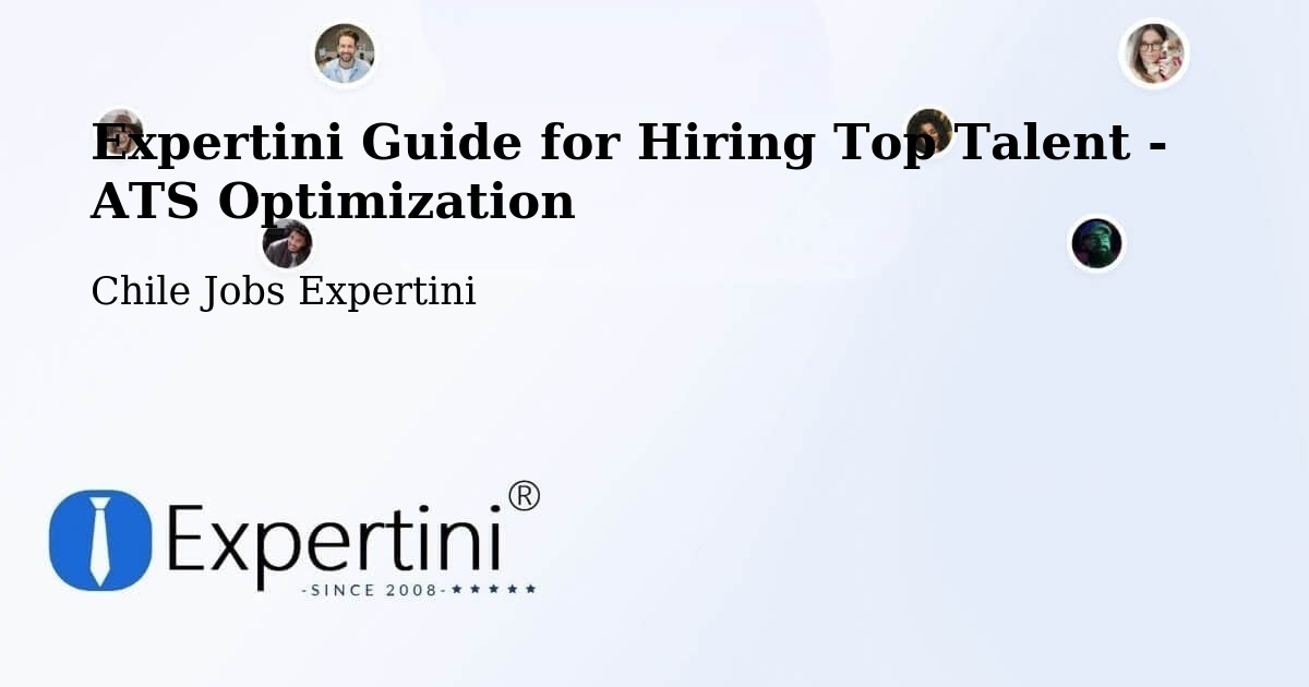 Expertini Guide for Hiring Top Talent - ATS Optimization - Chile Jobs Expertini