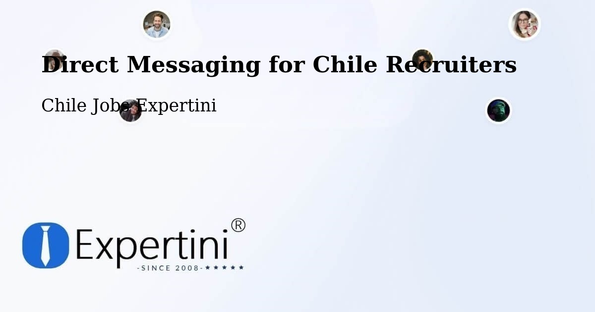Direct Messaging for Chile Recruiters - Chile Jobs Expertini